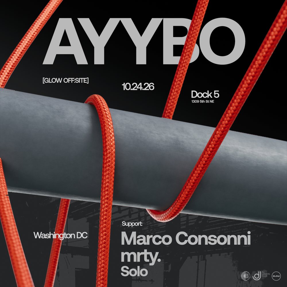 Flyer: AYYBO — GLOW OFF:SITE at Dock5