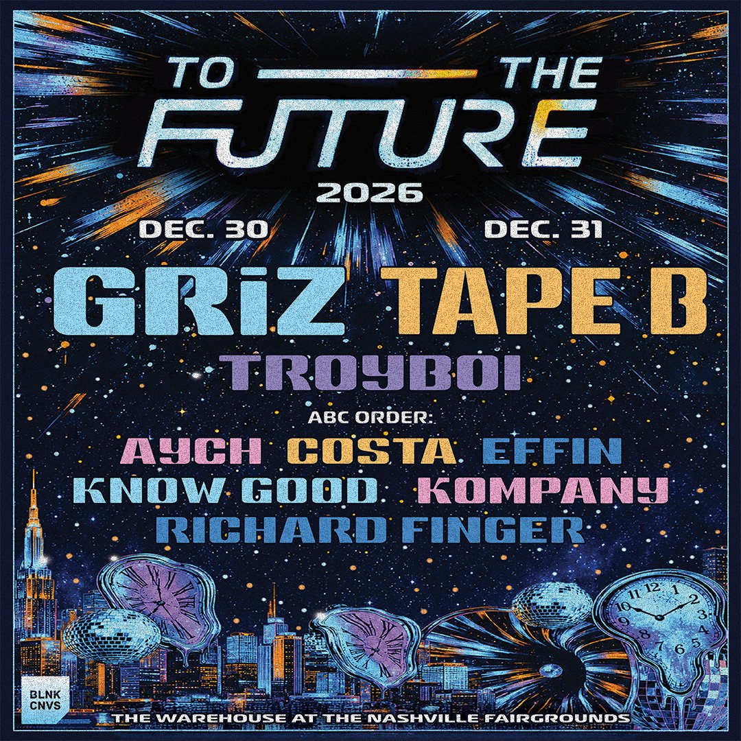 GRiZ poster, To The Future Festival · Nashville · TN, December 30th