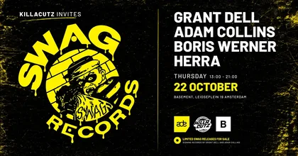 KIllacutz invites SWAG RECORDS, Grant Dell, Adam Collins, Boris Werner, Herra
