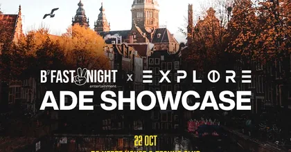 B’fast2night & Explore - ADE Showcase