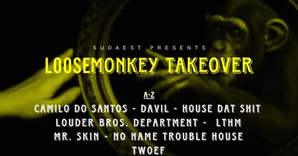 Loose Monkey Records & SudAest Agency Presents: LOOSEMONKEY TAKEOVER